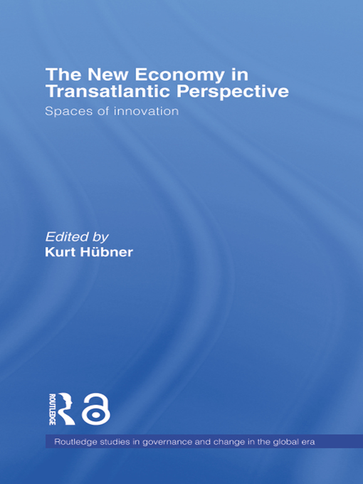 Title details for The New Economy in Transatlantic Perspective by Kurt Huebner - Available